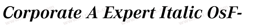 Corporate A Expert Italic OsF字体转换